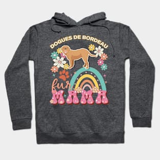 Dogues de Bordeau Fur Mama, Dogues de Bordeau For Dog Mom, Dog Mother, Dog Mama And Dog Owners Hoodie